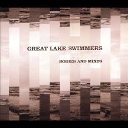 Great Lake Swimmers : Bodies and Minds